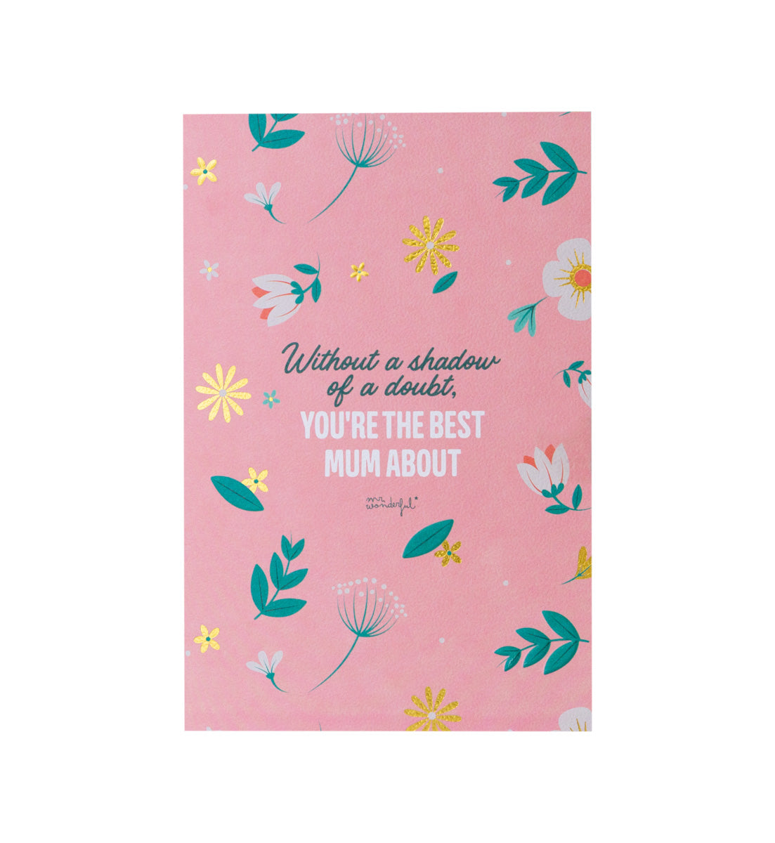 Card - Without a shadow of a doubt, you're the best mum about