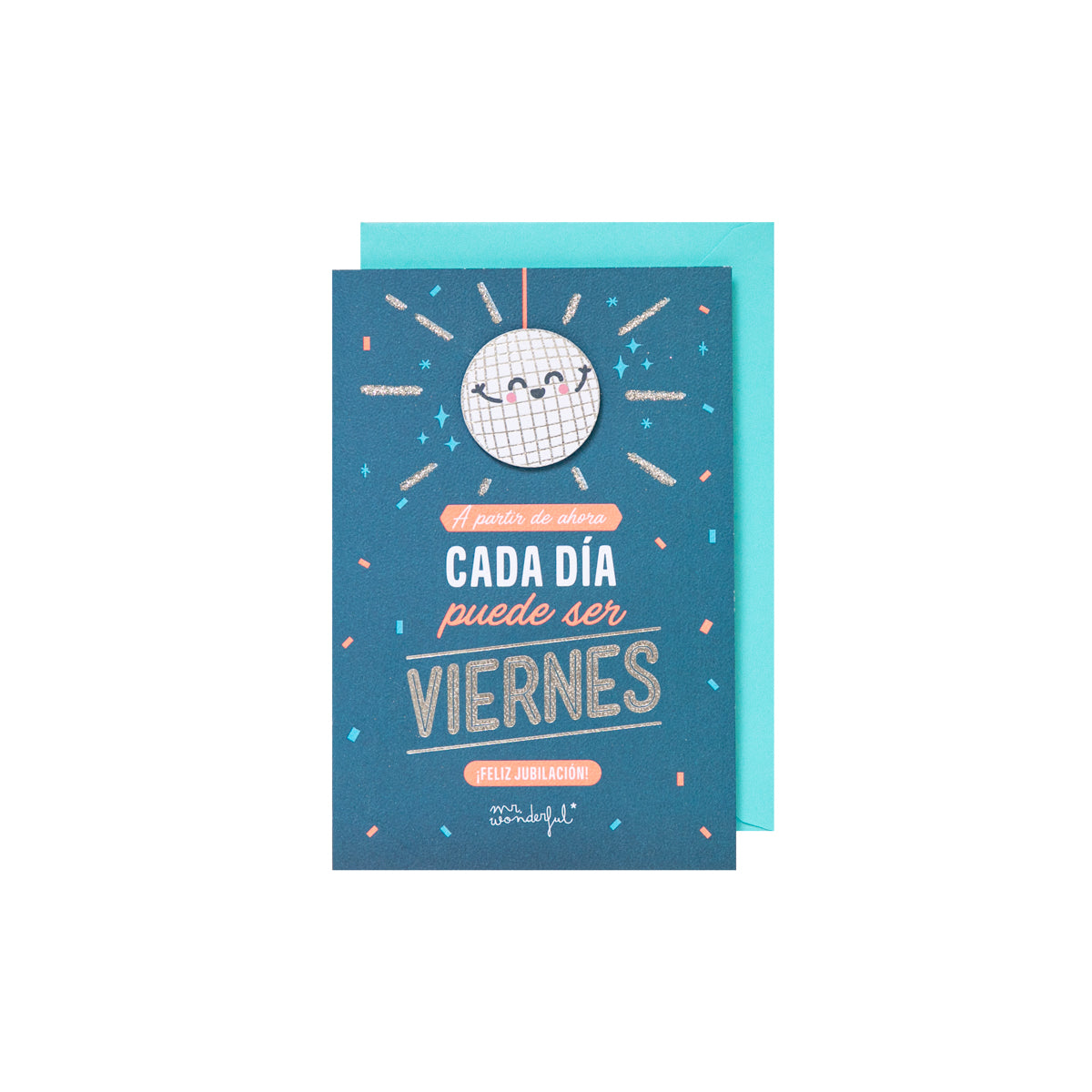 Postal - A partir de ahora, cada día puede ser viernes. ¡Feliz jubilación!