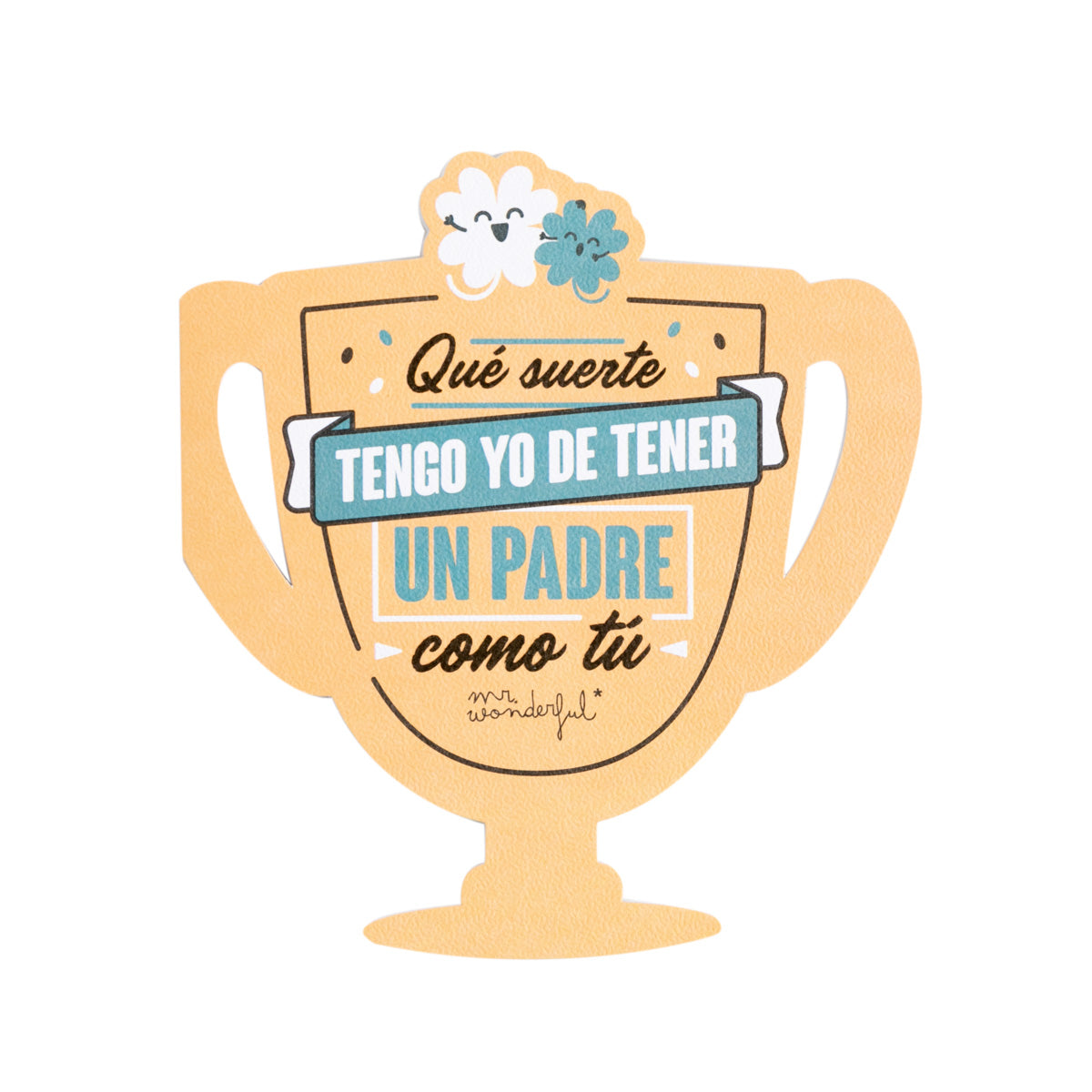 Postal - Qué suerte tengo yo de tener un padre como tú