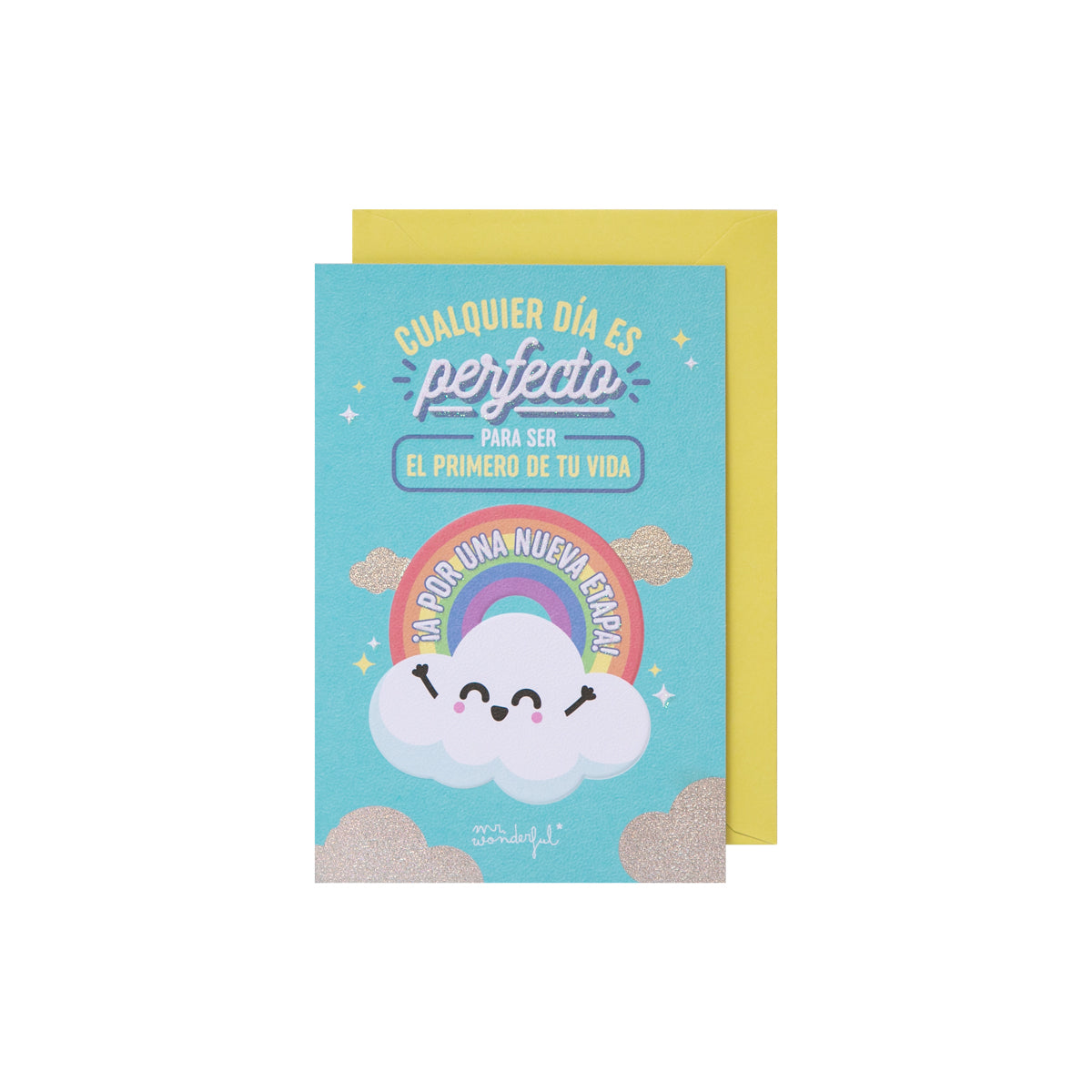 Postal - Cualquier día es perfecto para ser el primero de tu vida. ¡A por una nueva etapa!