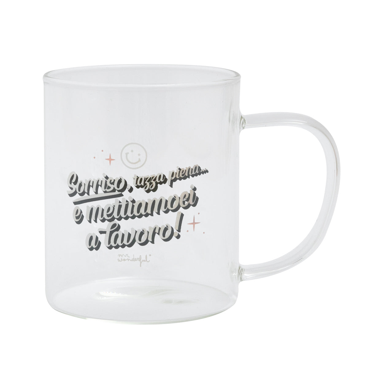 Tazza - Sorriso, tazza piena e... mettiamoci a lavoro!
