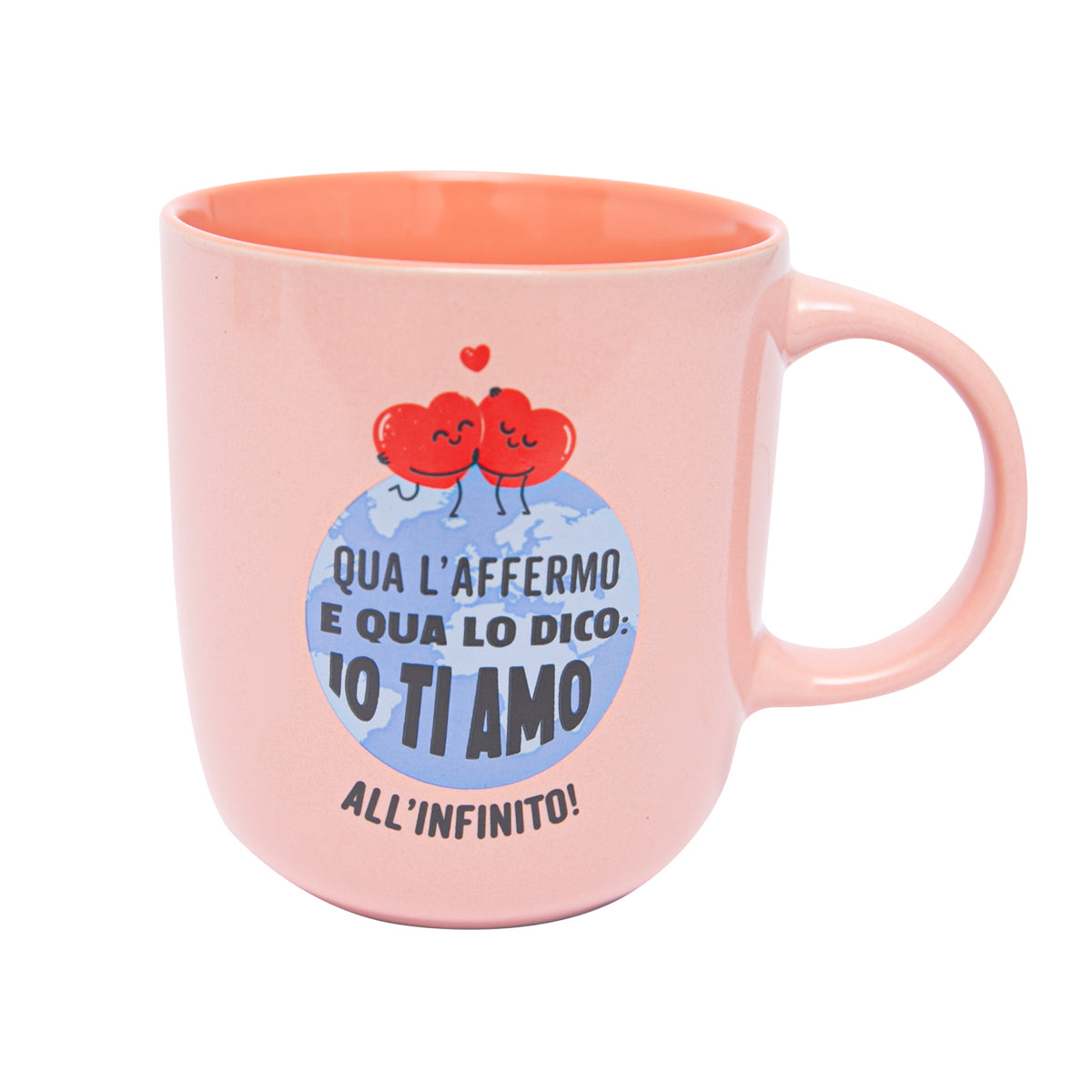 Tazza - Qua l’affermo e qua lo dico: io ti amo all’infinito!