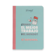 Libreta A6 - ¿Tengo el mejor trabajo del mundo? SÍ rotundo