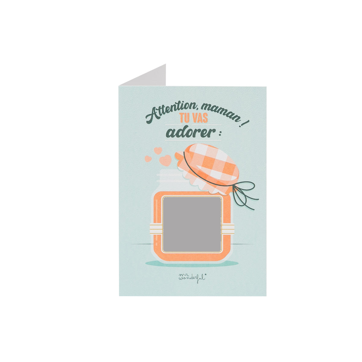 Carte avec message gratter - Attention, maman ! Vous allez adorer 