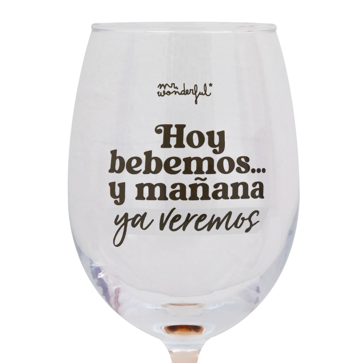 Un verre de vin - Aujourd'hui on boit... et demain on verra 