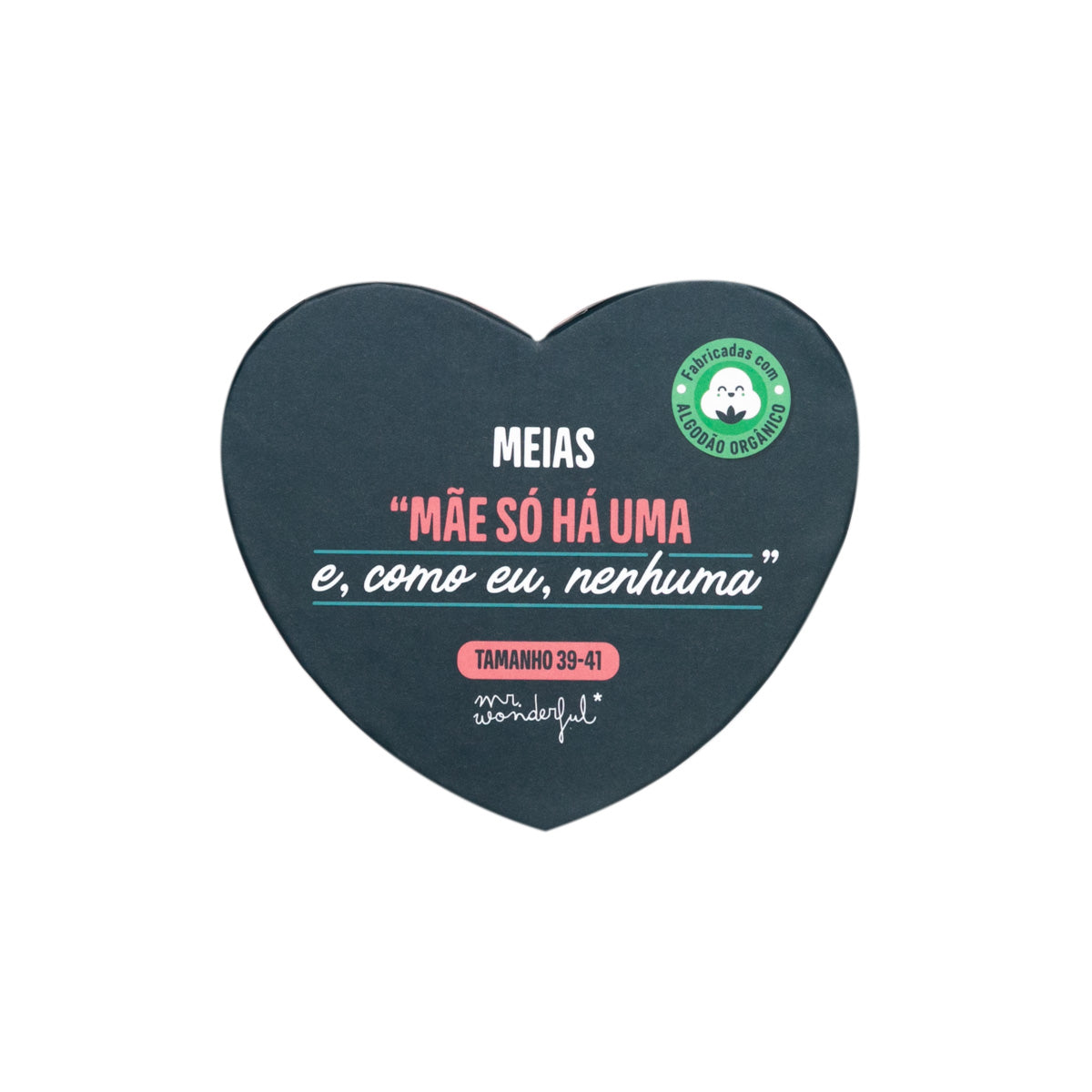 Meias T 39-41 - Mãe só há uma e, como eu, não