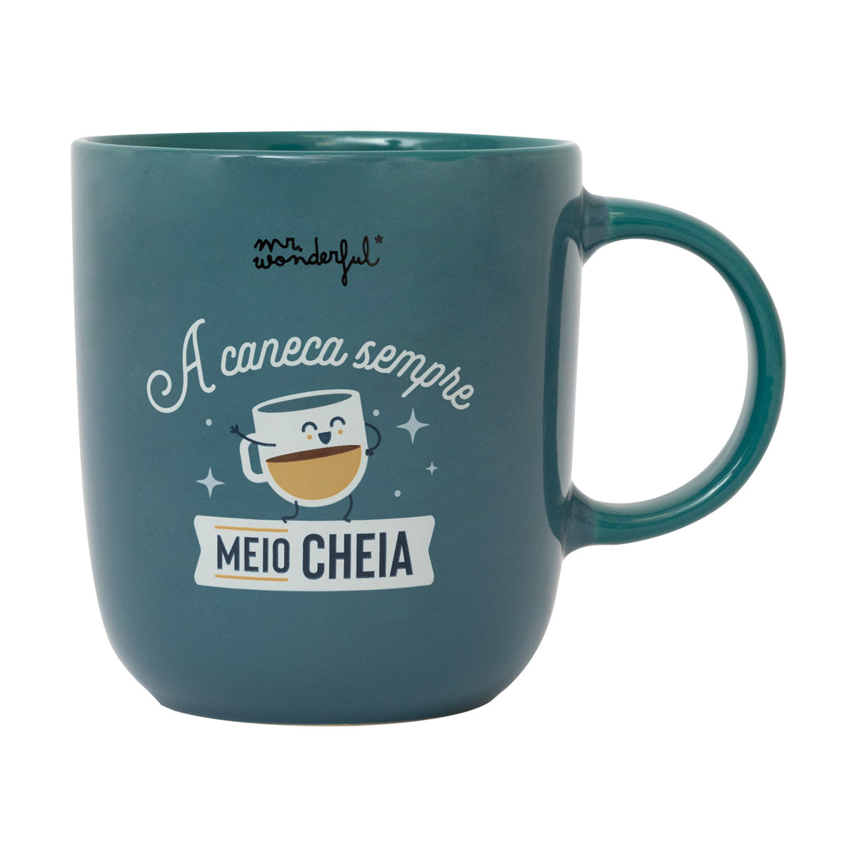Caneca com mensagem motivacional Mr. Wonderful - A caneca, sempre meio cheia