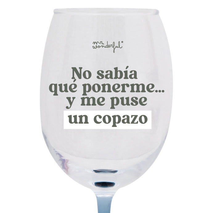 Copa de vino - No sabía qué ponerme… y me puse un copazo