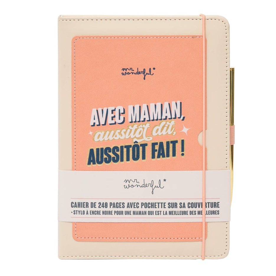 Cahier avec poche + stylo - Avec maman, aussitôt dit, aussitôt fait!. 