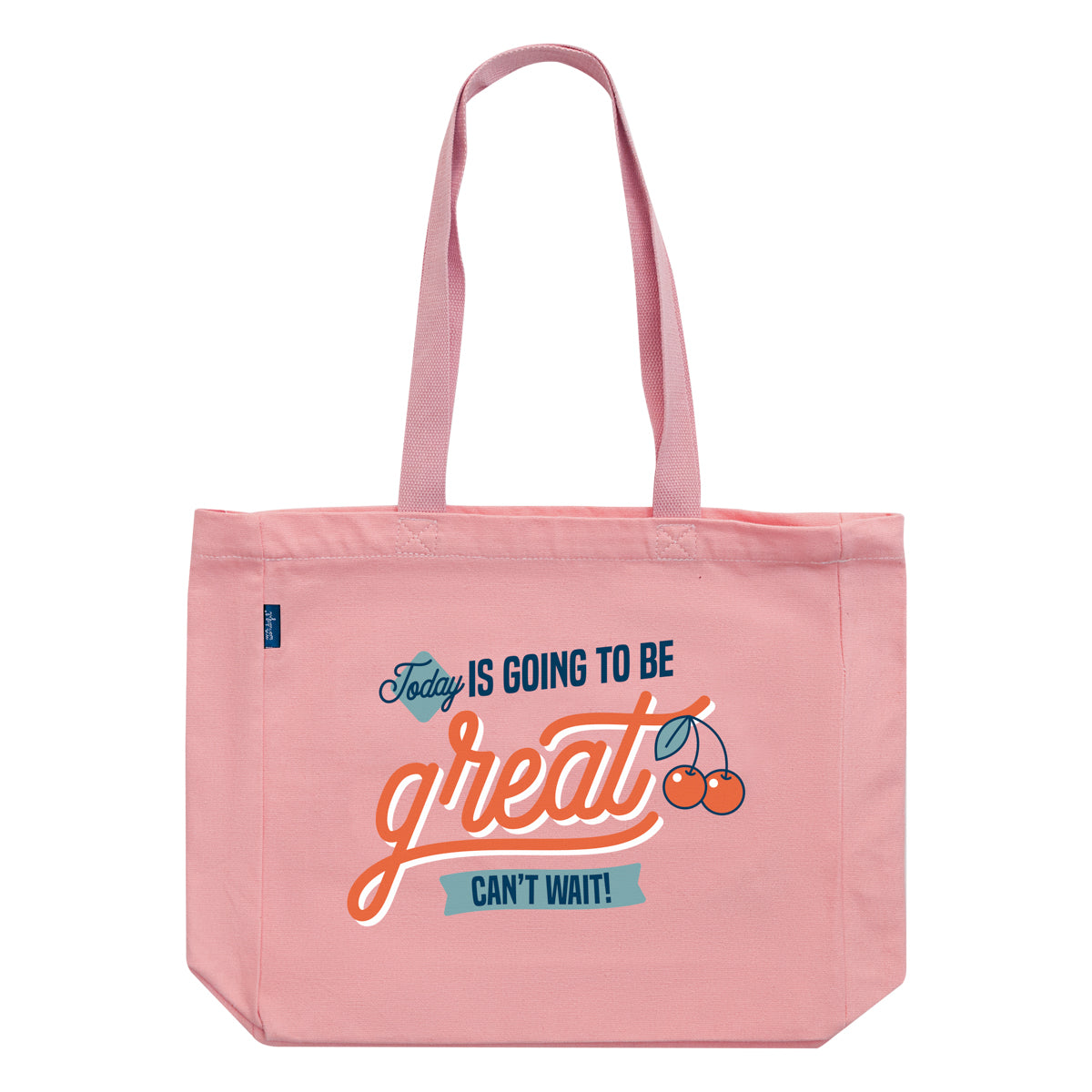 Tote bag - Today is going to be great. Can't wait!