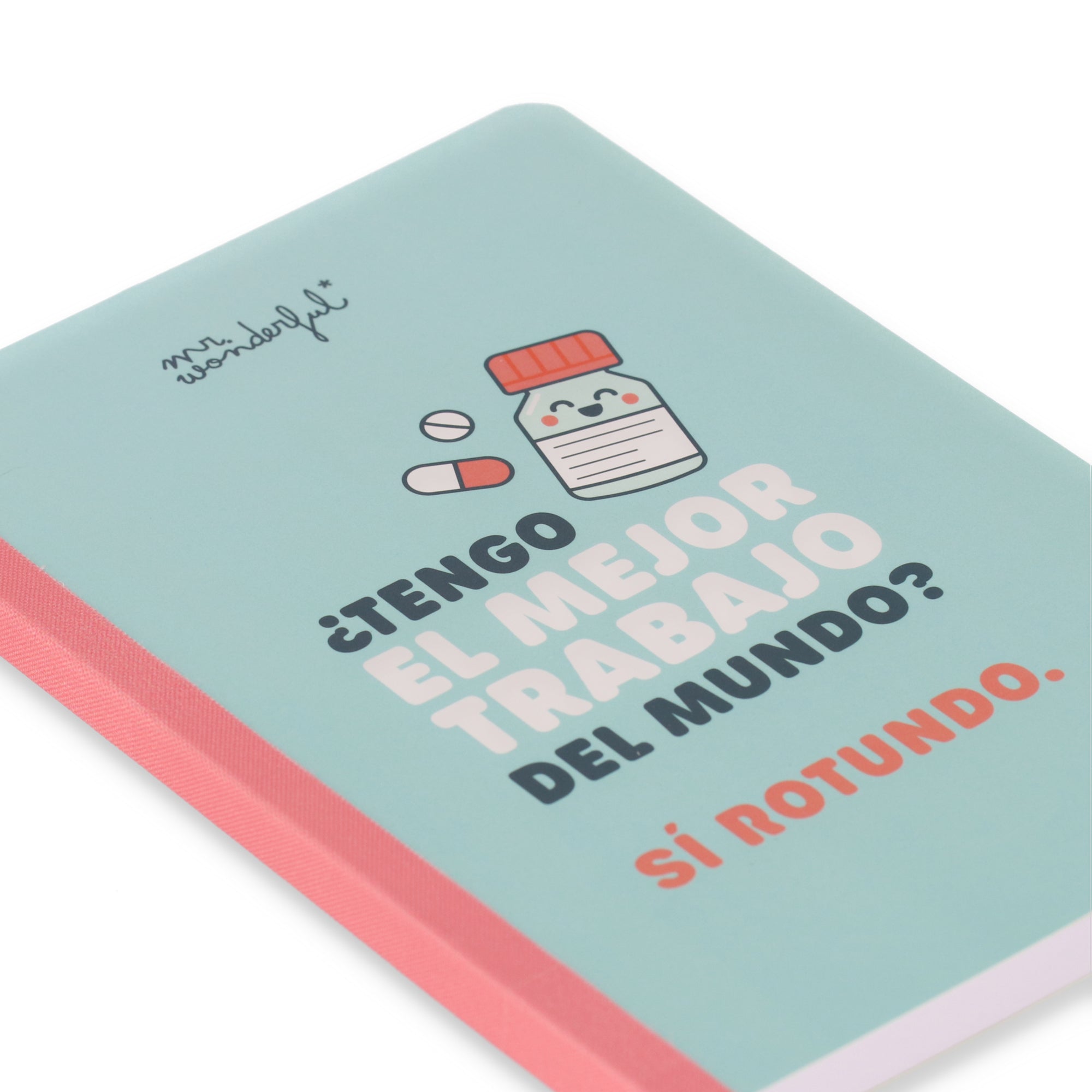 Libreta A6 - ¿Tengo el mejor trabajo del mundo? SÍ rotundo