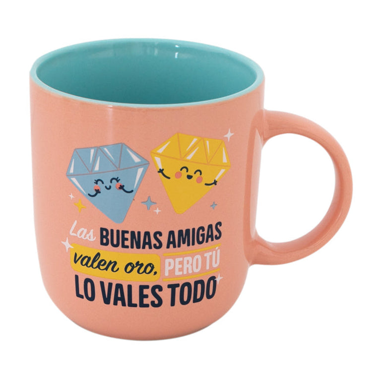 Taza con frase para amigas Mr. Wonderful - Las buenas amigas valen oro, pero tú lo vales todo