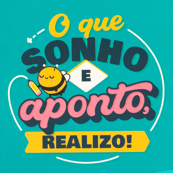 Caderno A4 - O que sonho e sonho, realizo! 
