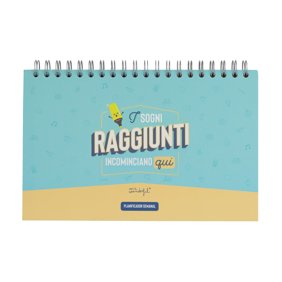 Planner settimanale - I sogni raggiunti incominciano qui