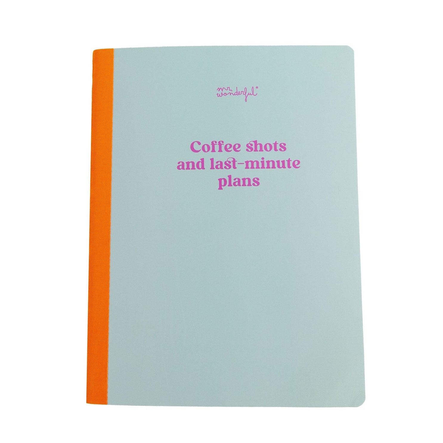 Libreta A5 Mr. Wonderful para mujeres - Coffee shots and last-minute plans