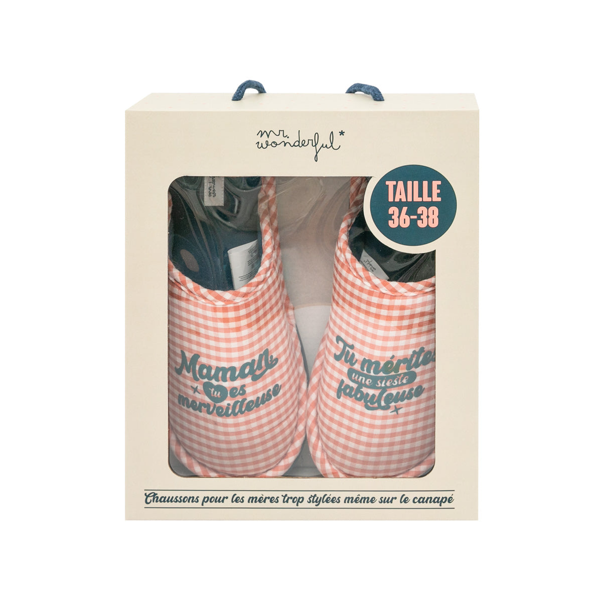 Chaussons T 36-38 - Maman, tu es merveilleuse. Vos mérites sont une sieste fabuleuse. 