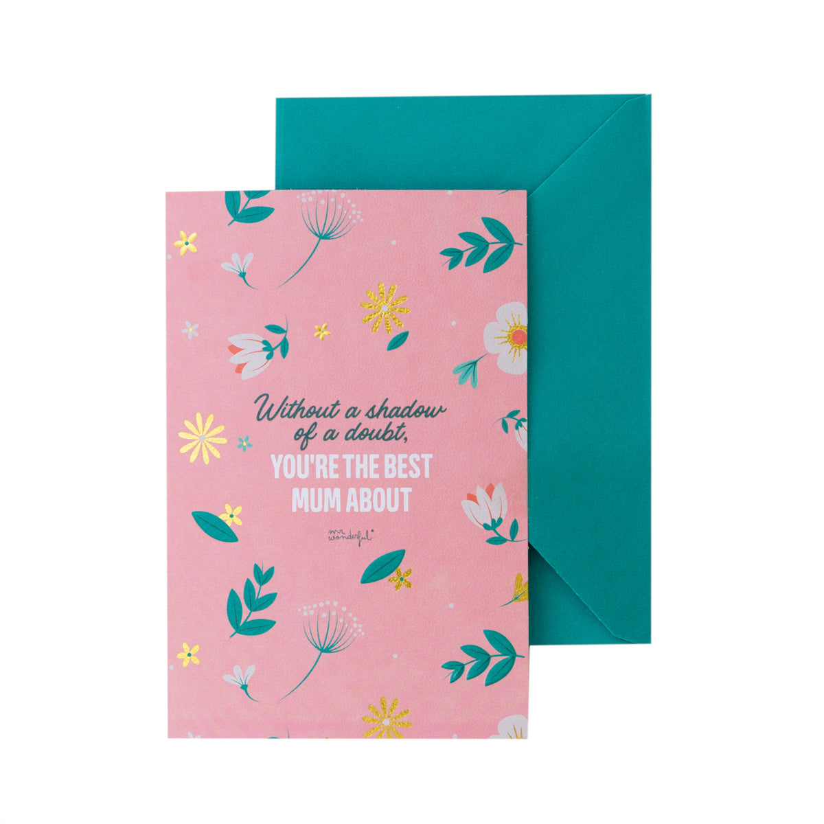Card - Without a shadow of a doubt, you're the best mum about