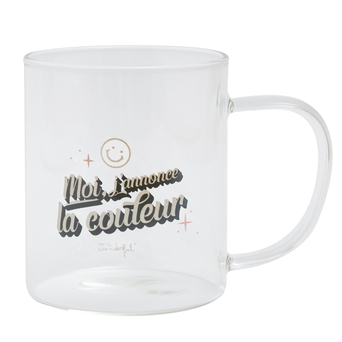 Mug transparent avec message en français Mr. Wonderful - Moi, j’annonce la couleur
