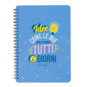 Quaderno A5 - Idee come le mie non si vedono tutti i giorni