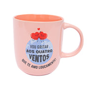Caneca - Vou gritar há quatro anos que te amo loucamente! 