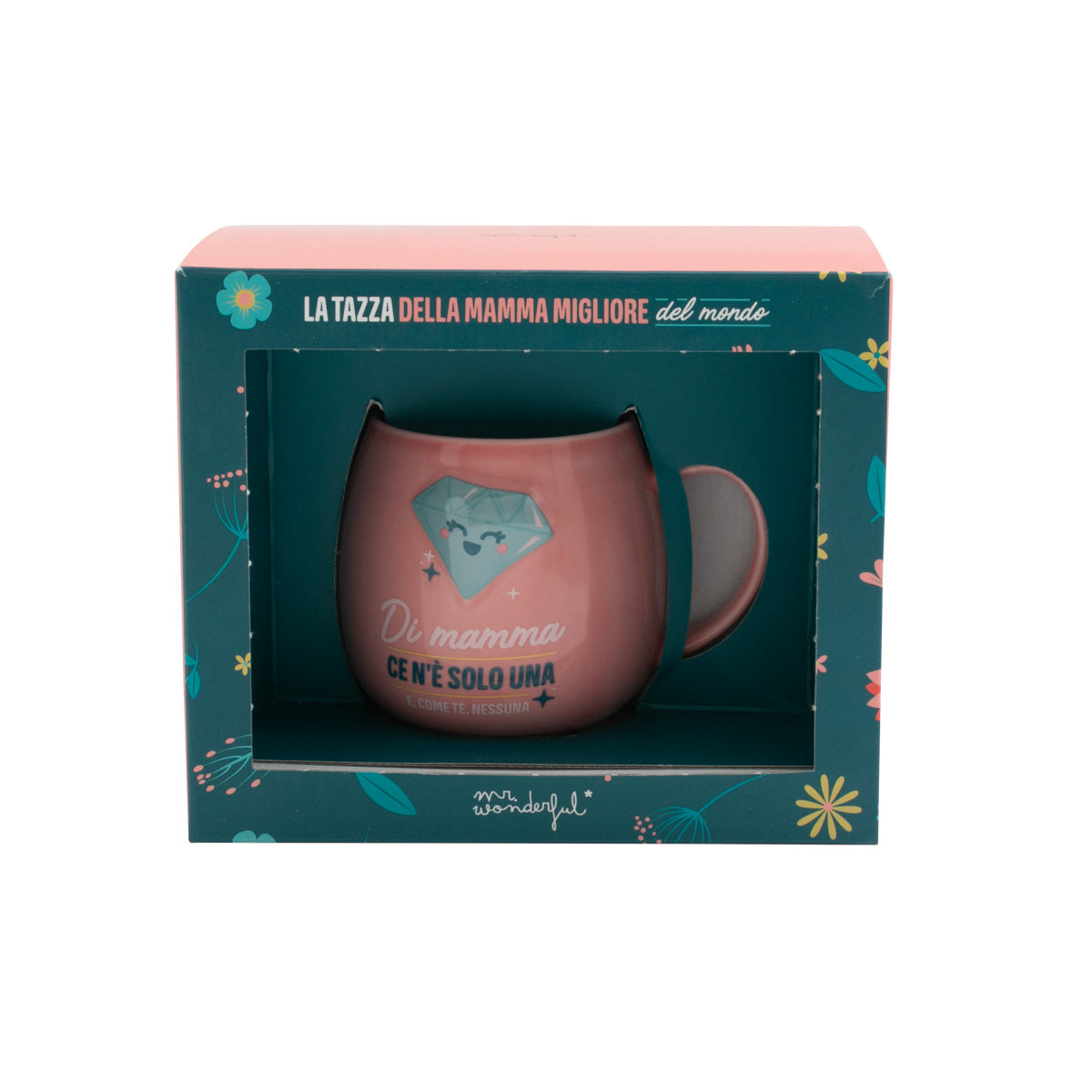 Tazza - Di mamma ce n’è solo una e, come te, nessuna