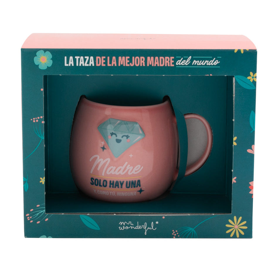 Taza - Madre solo hay una y, como tú, ninguna