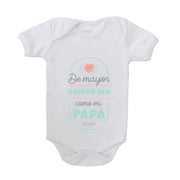 Body para bebé - De mayor quiero ser como mi papá