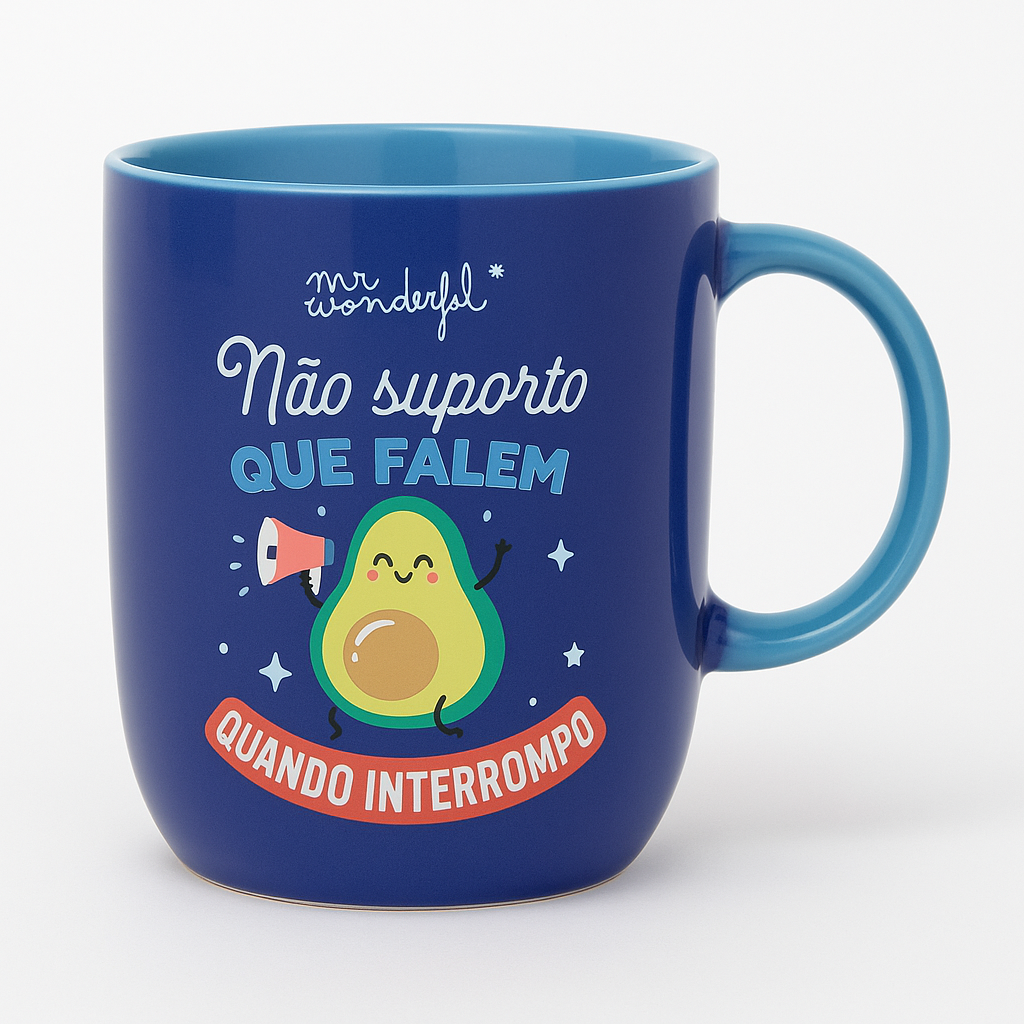 Caneca com mensagem divertida em português Mr. Wonderful - Não suporto que falem quando interrompo