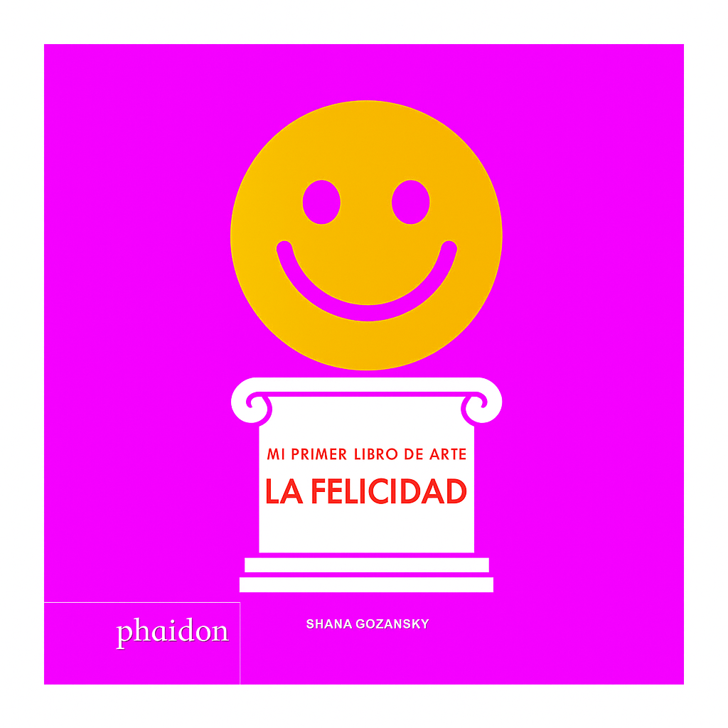 Mi primer libro de arte - La felicidad