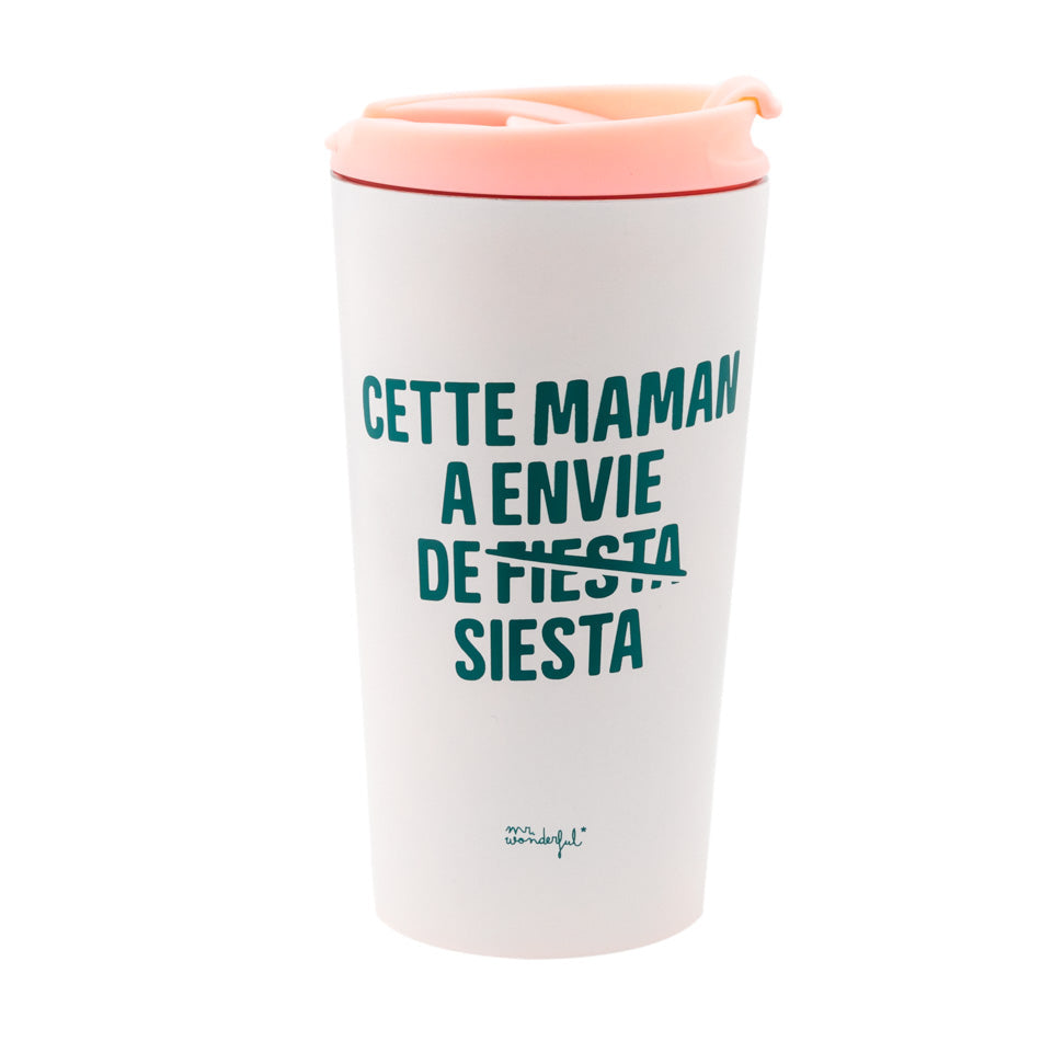 Mug take away thermique avec message en français pour les mères Mr. Wonderful Fête des Mères - Cette maman a envie de siesta