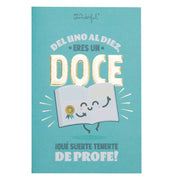 Postal - Del uno al diez, eres un doce. ¡Qué suerte tenerte de profe!.