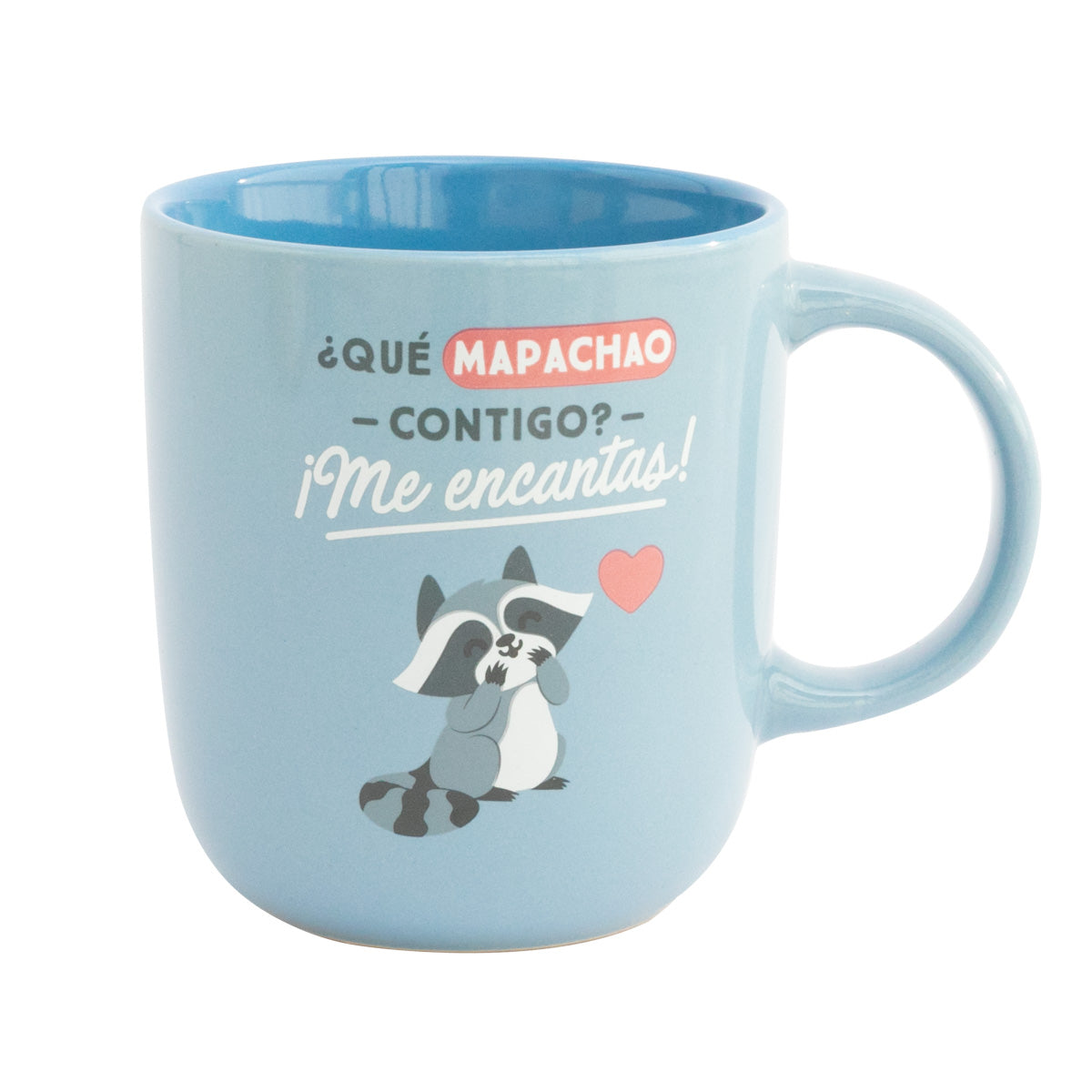 Taza mapache - ¿Qué mapachao contigo? ¡Me encantas!