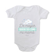Body para bebé - De mayor quiero ser como mi mamá