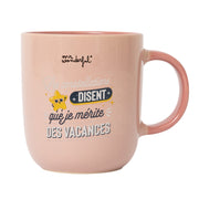 Mug avec message amusant en français Mr. Wonderful - Les constellations disent que je mérite des vacances