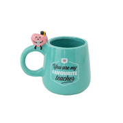 Mug - You are my favourite teacher