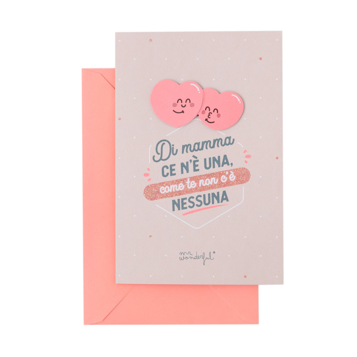 Biglietto d'auguri - Di mamma ce n'è una, come te