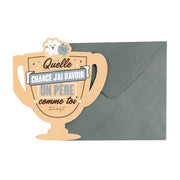 Carte - Quelle chance j’ai d’avoir un père comme toi