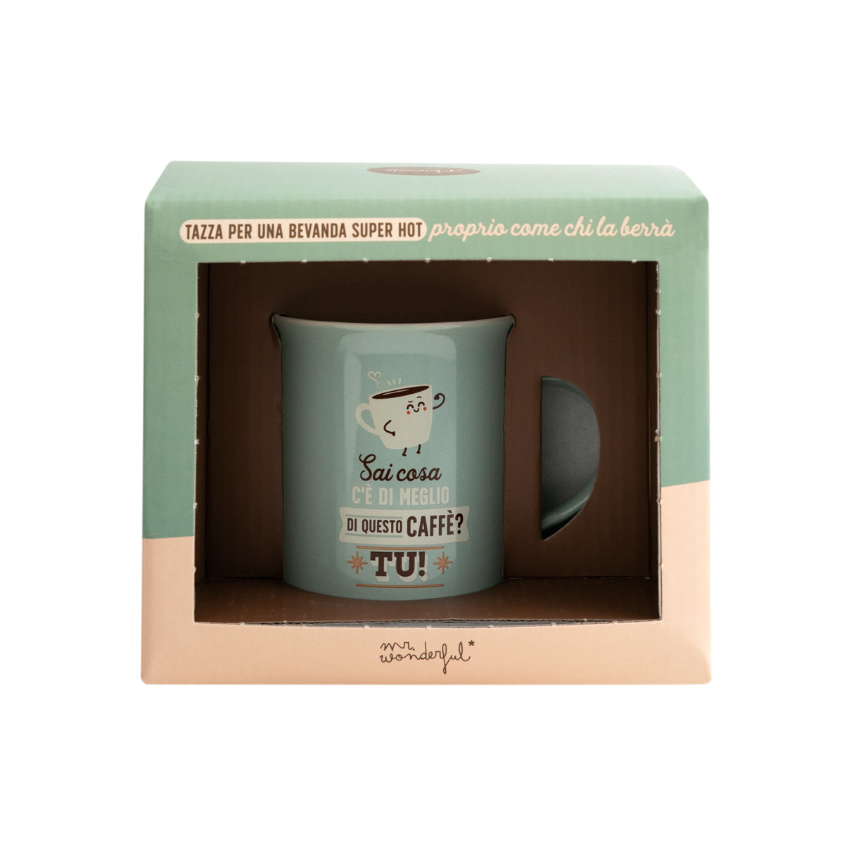 Tazza - Sai cosa c'é di meglio di questo caffè? Tu!