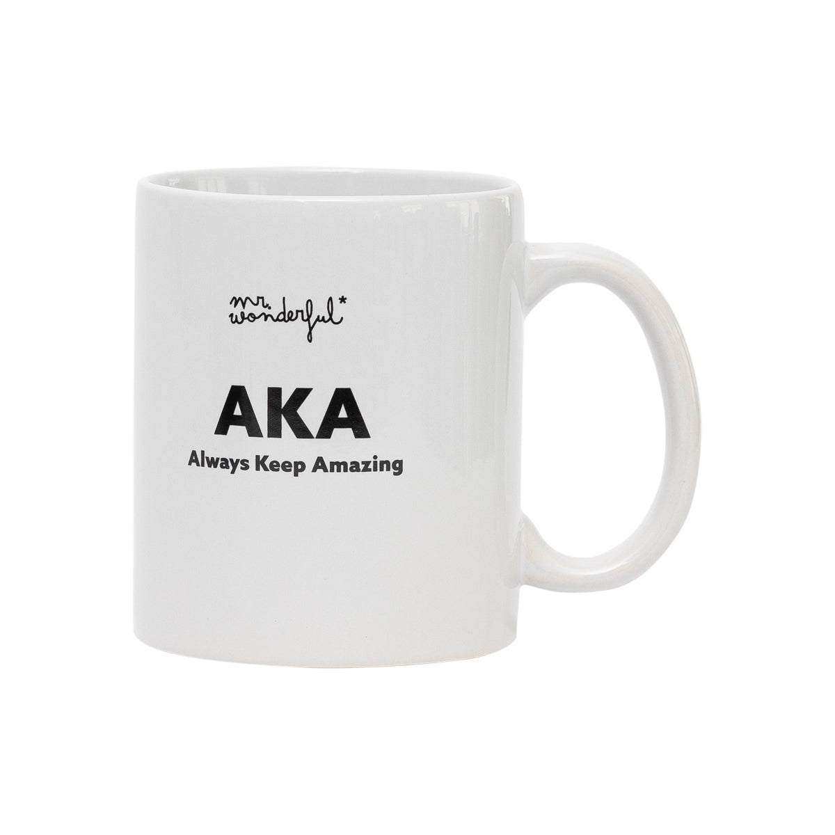 Mug AKA - Always Keep Amazing.