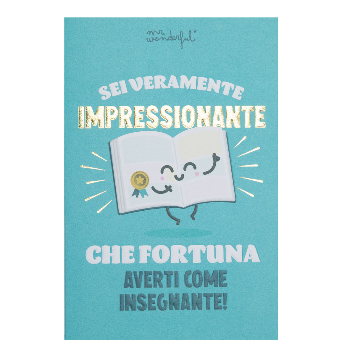 Biglietto - Sei veramente impressionante. Che fortuna averti come insegnante!