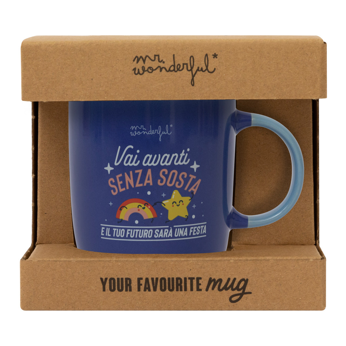 Tazza - Vai avanti senza sosta e il tuo futuro sarà una festa