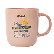 Taza - Dicen las constelaciones que merezco vacaciones