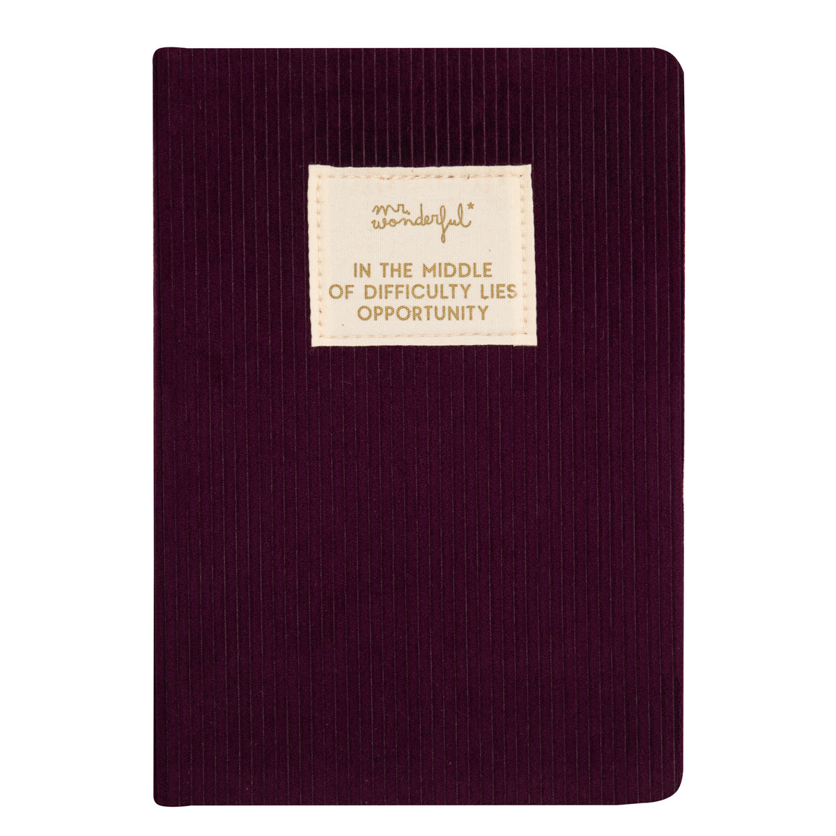 A5 notebook corduroy aubergine - In the middle of difficulty lies opportunity.