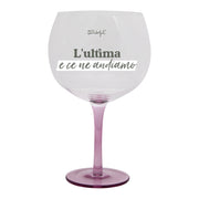 Bicchiere ballon per gin tonic con messaggio in italiano Mr. Wonderful - L'ultima e ce ne andiamo