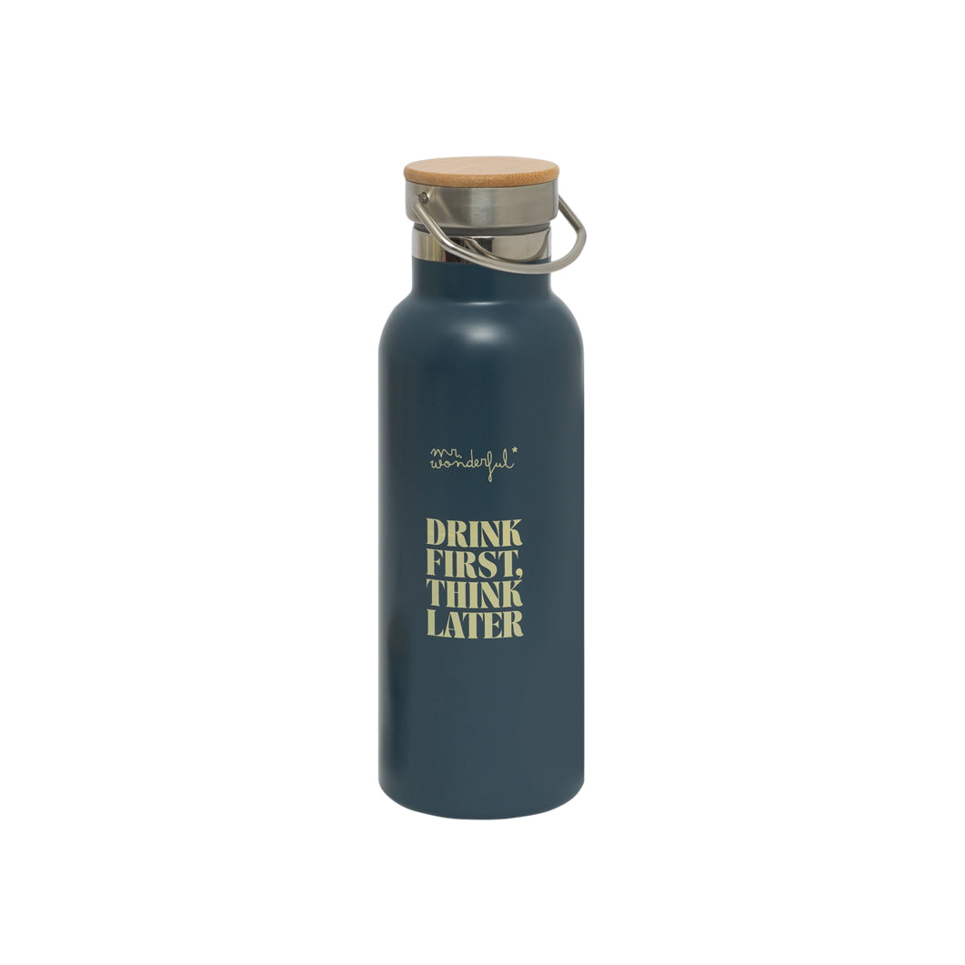 Thermal bottle - Drink first, think later