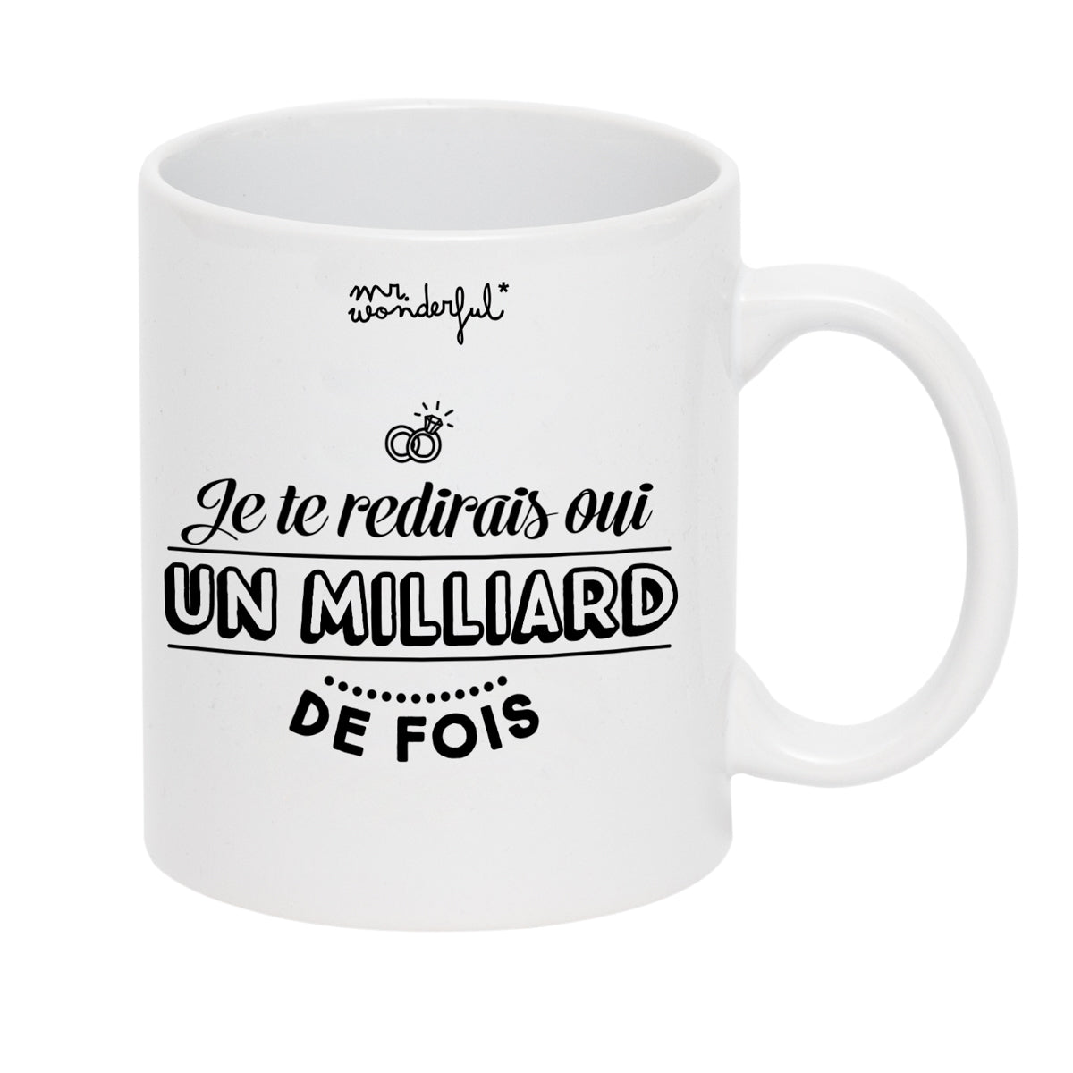 Mug avec message d'amour et de mariage en français Mr. Wonderful - Je te redirais oui un milliard de fois